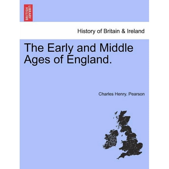 The Early and Middle Ages of England. (Paperback)