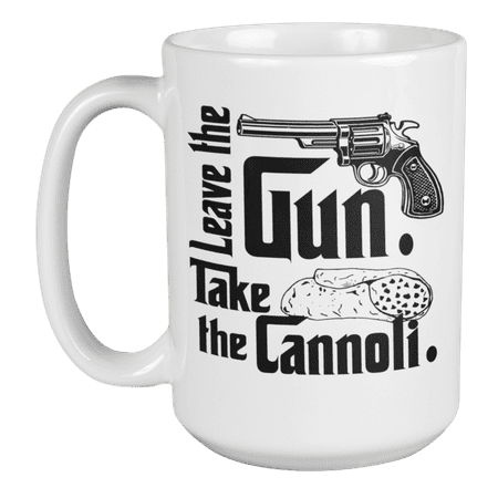 

Leave The Gun Take The Cannoli Funny Movie Reference Coffee & Tea Mug For A Pastry Chef Baker Cook Restaurant Owner Italian-American Men And Women Who Are Fans of Italian Mob Movies (15oz)