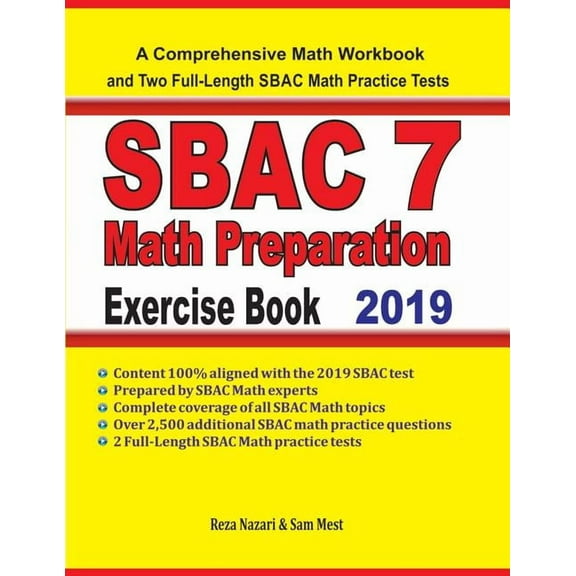 SBAC 7 Math Preparation Exercise Book: A Comprehensive Math Workbook and Two Full-Length SBAC 7 Math Practice Tests, (Paperback)