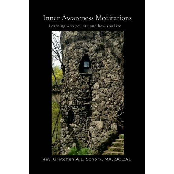 Inner Awareness Meditations: Learning who you are and how you live, (Paperback)