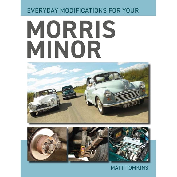 Everyday Modifications For Your Morris Minor (Paperback)