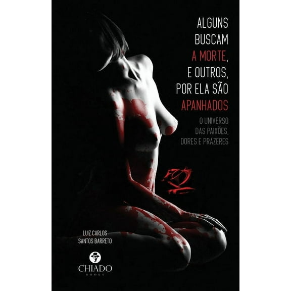 Alguns buscam a morte, e outros, por ela são apanhados (Paperback)