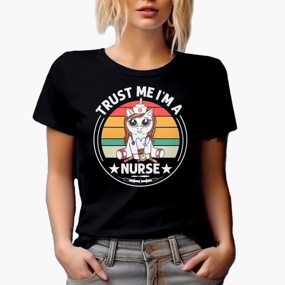 Trust Me I'm a Nurse with Unicorn, Nursing Profession or Nurses Week, Black T-Shirt, Small