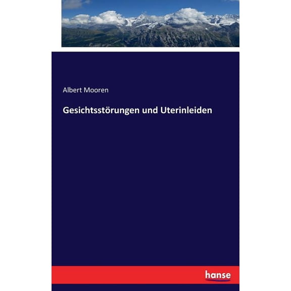 GesichtsstÃ¶rungen und Uterinleiden, (Paperback)