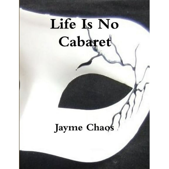 Life Is No Cabaret (Paperback)