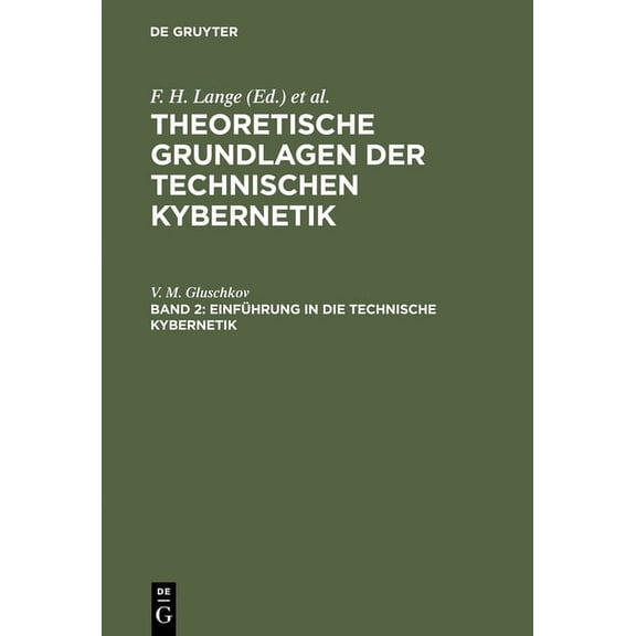 Theoretische Grundlagen der technischen Kybernetik, Band 2, Einführung in die technische Kybernetik, (Hardcover)