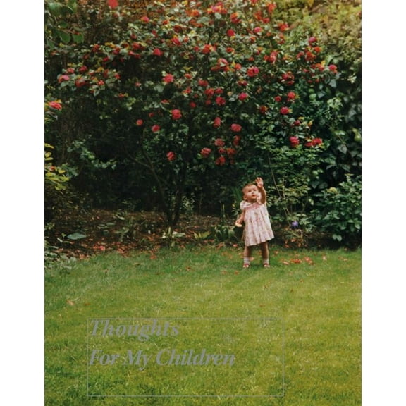 Thoughts For My Children (Hardcover)