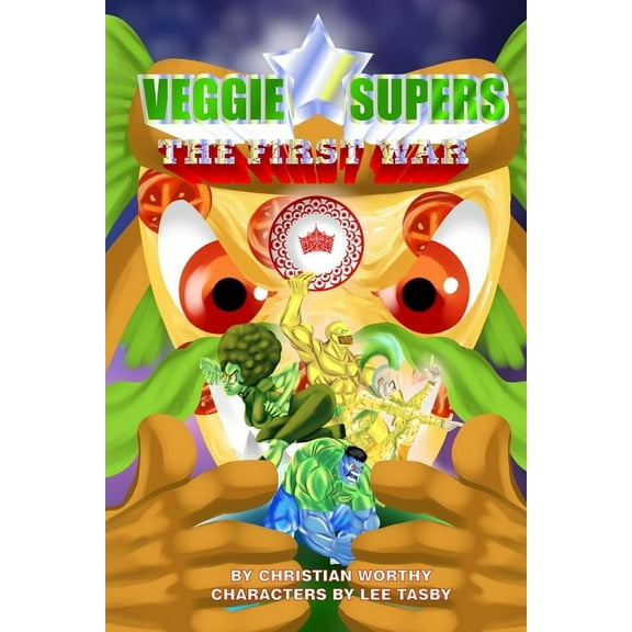 VeggieSupers : The First War (Series #1) (Paperback)