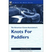 The Nuts 'N' Bolts Guide to the American Canoe Association's Knots for Paddlers [Paperback - Used]