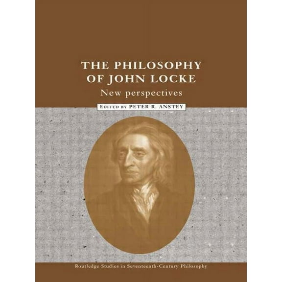 Routledge Studies in Seventeenth-Century The Philosophy of John Locke: New Perspectives, (Paperback)
