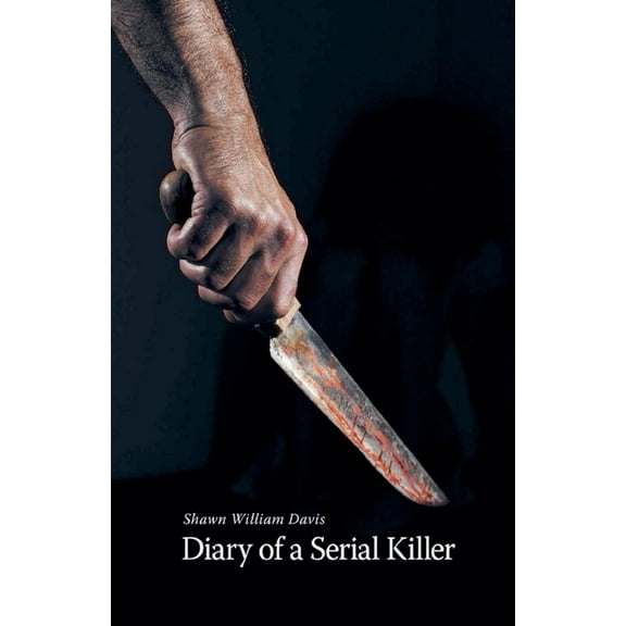 Diary of a Serial Killer, (Paperback)