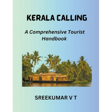 Kerala Calling: A Comprehensive Tourist Handbook, (Paperback)