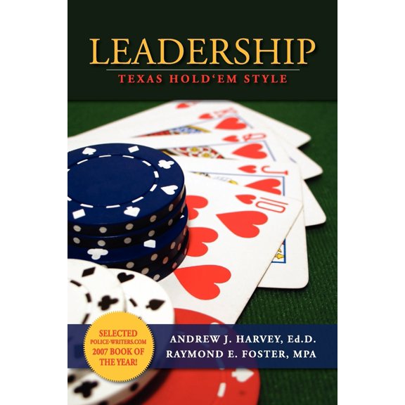 Leadership: Texas Hold 'Em Style (Paperback) by Andrew J Harey