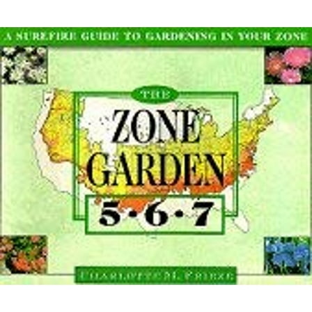 Pre-Owned A Surefire Guide to Gardening in Zones 5,6,7 (Paperback) 0684825600 9780684825601