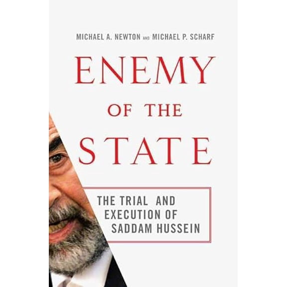Pre-Owned Enemy of the State: The Trial and Execution of Saddam Hussein, 9780312385569, 0312385560, Hardcover, First Edition edition