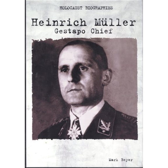 Pre-Owned Heinrich Muller: Gestapo Chief (Holocaust Biography), 9780823933761, 0823933768, Paperback, First Edition edition