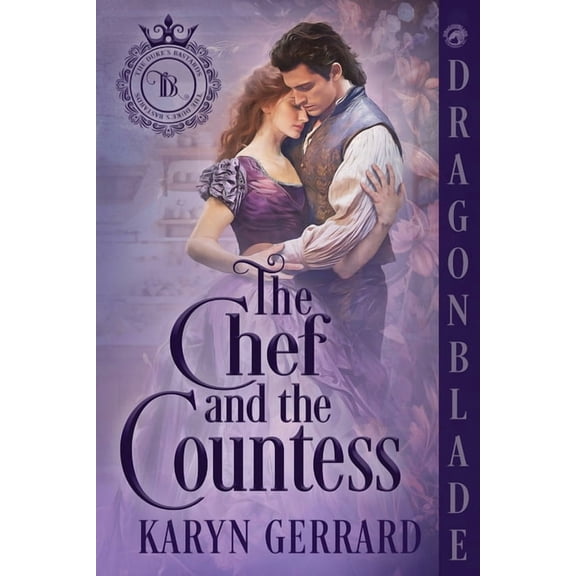The Duke's Bastards The Chef and the Countess: A Victorian Historical Romance, Book 2, (Paperback)