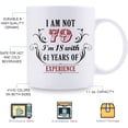 thumbnail image 6 of 79th Birthday Gifts for Women Men - I''m Not 79 I''m 18 with 61 Years of Experience Mug - 79 Year Old Present Ideas for Mom, Dad, Wife, Sisters, Grandma, Grandpa, Friends, Coworkers - 11 oz Coffee Mug, 6 of 6