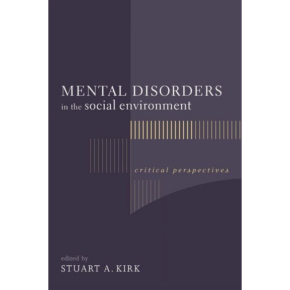 Foundations of Social Work Knowledge Mental Disorders in the Social Environment: Critical Perspectives, (Paperback)