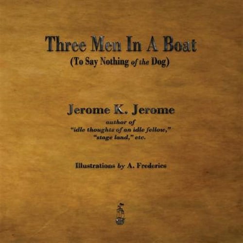 Three Men in a Boat: To Say Nothing of the Dog (Paperback)