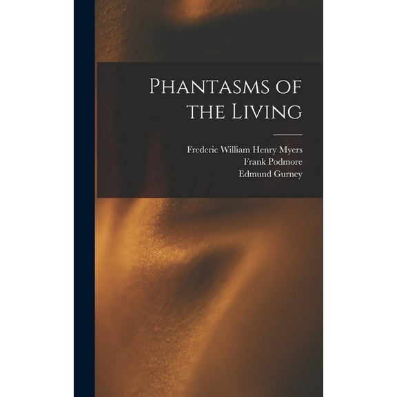 Phantasms of the Living, (Hardcover)