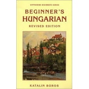Beginner's Hungarian (Hippocrene Beginner's Series) (English and Hungarian Edition) [Paperback - Used]