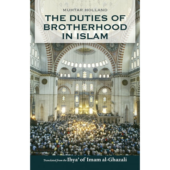 Pre-Owned The Duties of Brotherhood in Islam (Paperback) 0860370682 9780860370680