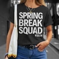 thumbnail image 4 of Spring Break Squad 2024 Summer Trip Family Reunion TShirt, 4 of 6