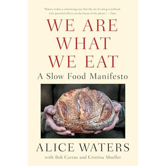 Pre-Owned We Are What We Eat: A Slow Food Manifesto (Paperback) 0525561552 9780525561552