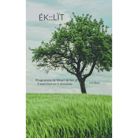 Ék: LÏT: Programme de Réveil de Soi, (Paperback)