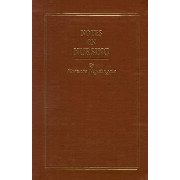 Pre-Owned Notes on Nursing, Commemorative Edition: What It Is and What It Is Not (Paperback) 0397550073 9780397550074