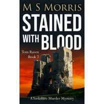 DCI Tom Raven Crime Thrillers Stained with Blood: A Yorkshire Murder Mystery, Book 7, (Paperback)
