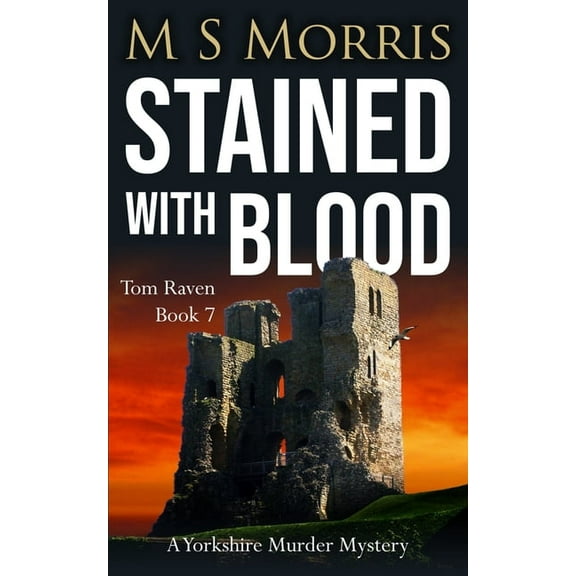 DCI Tom Raven Crime Thrillers Stained with Blood: A Yorkshire Murder Mystery, Book 7, (Paperback)
