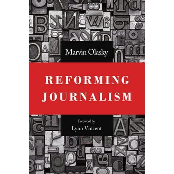 Pre-Owned Reforming Journalism (Paperback) 1629956678 9781629956671