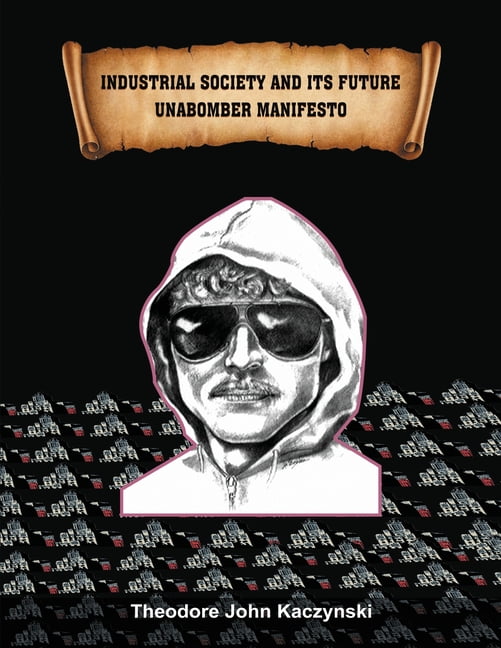 Industrial Society and Its Future Unabomber