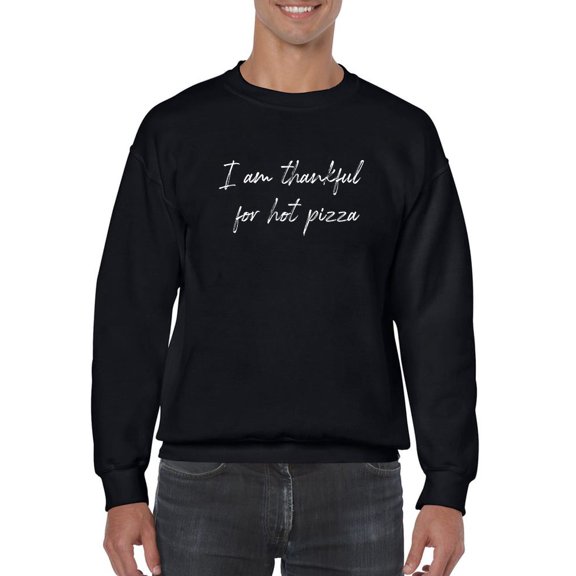Thankful For The Pizza Quote Sweatshirt Men -GoatDeals Designs, Male 3X-Large