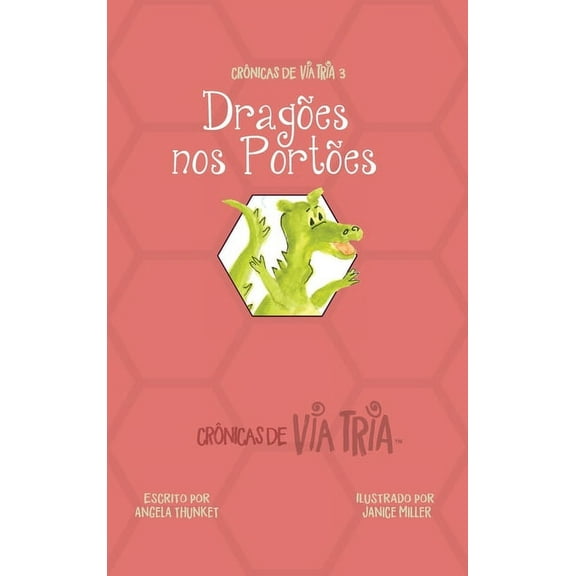 Crônicas de Via Tria Crônicas de VIA TRIA 3: Dragões nos Portões, Book 3, (Hardcover)
