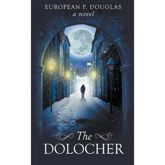 The Dolocher: An Alderman James Mystery Thriller, (Paperback)