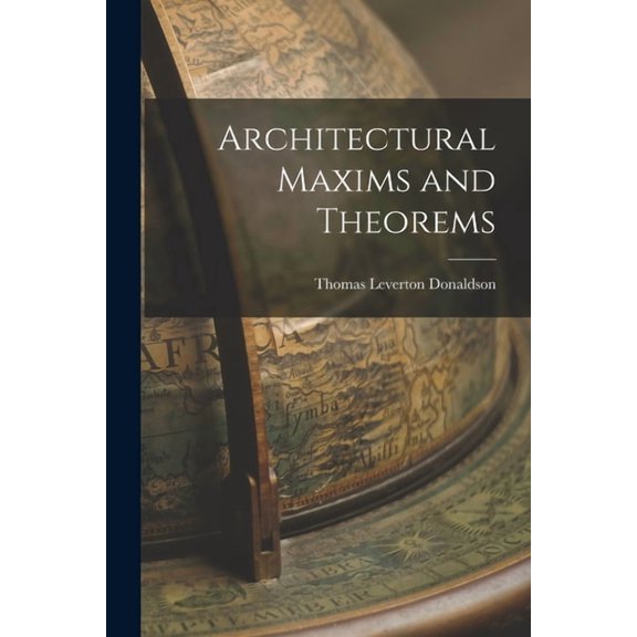 Architectural Maxims and Theorems (Paperback)