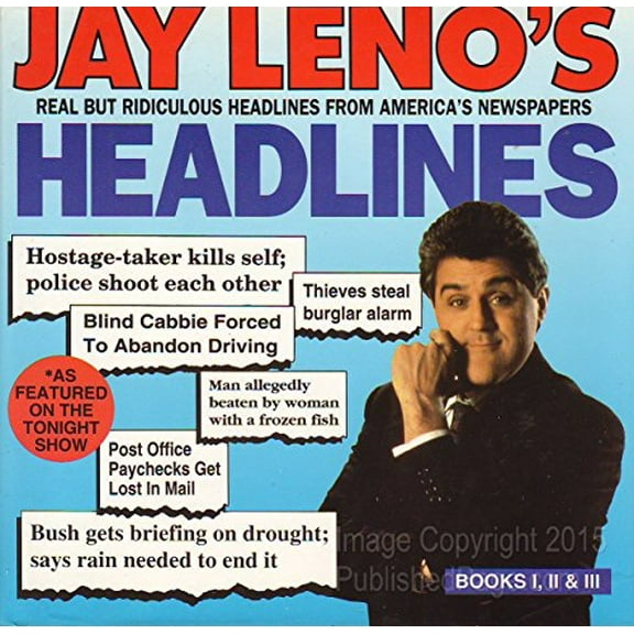 Pre-Owned Jay Leno's Headlines: Real but Ridiculous Headlines from America's Newspapers (Books I, II, & III) (Hardcover) 0517082381 9780517082386