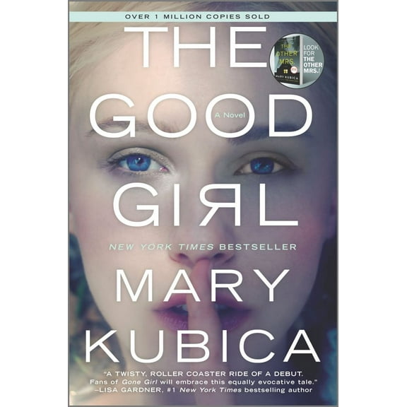 Mary Kubica: The Good Girl (Paperback)