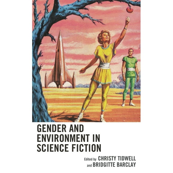 Ecocritical Theory and Practice Gender and Environment in Science Fiction, (Paperback)