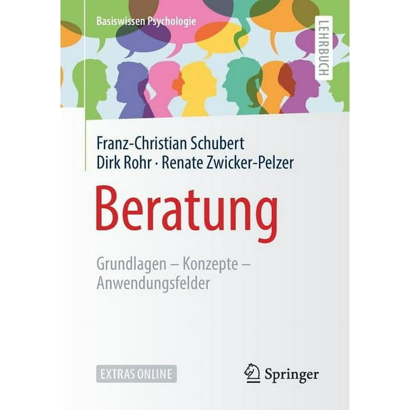 Basiswissen Psychologie Beratung: Grundlagen - Konzepte - Anwendungsfelder, (Paperback)