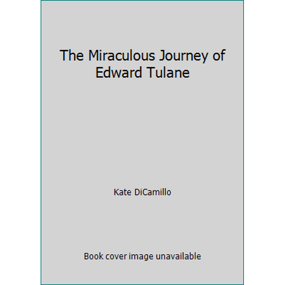 Pre-Owned The Miraculous Journey of Edward Tulane (Paperback) 0545312566 9780545312561