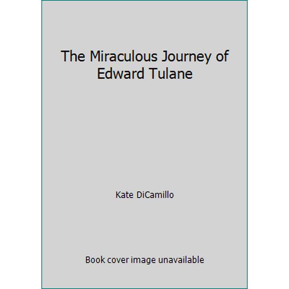 Pre-Owned The Miraculous Journey of Edward Tulane (Paperback) 0545312566 9780545312561