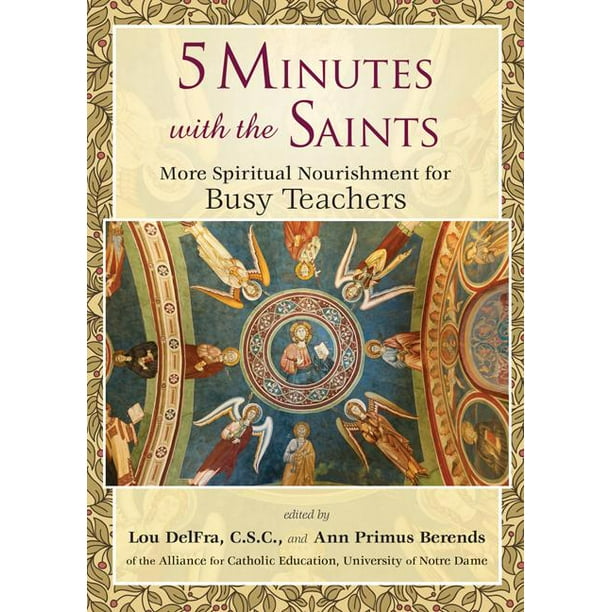 5 Minutes With The Saints More Spiritual Nourishment For Busy Teachers Walmart Com Walmart Com