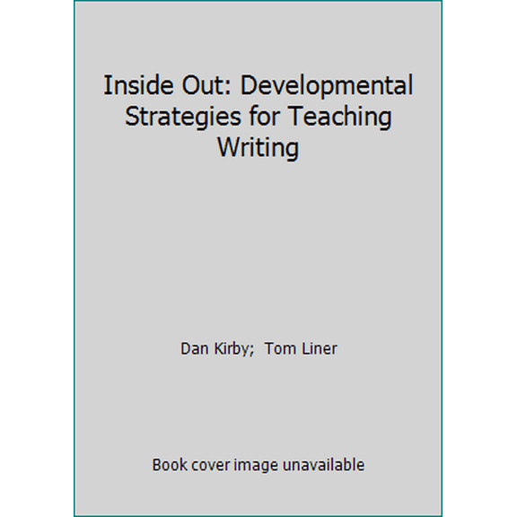 Pre-Owned Inside Out: Developmental Strategies for Teaching Writing (Paperback) 0867092254 9780867092257
