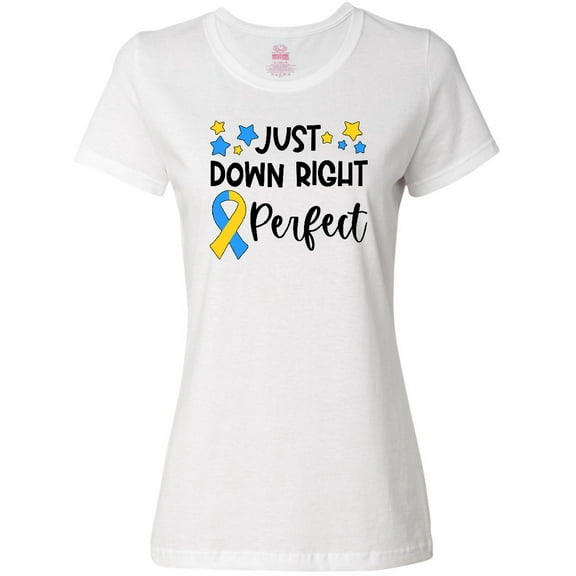 Inktastic Just Down Right Perfect Down Syndrome Awareness Ribbon Women's T-Shirt