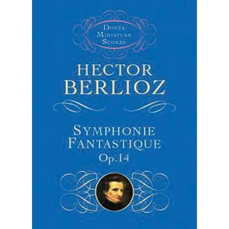 Symphonie Fantastique, Op. 14 (Episode in the Life of an