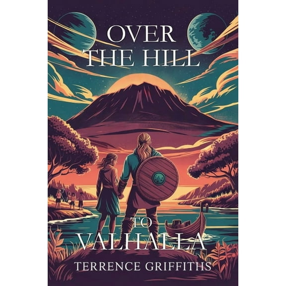 Over the Hill to Valhalla, (Paperback)